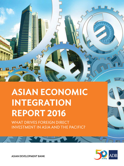 Title details for Asian Economic Integration Report 2016 by Asian Development Bank - Available
